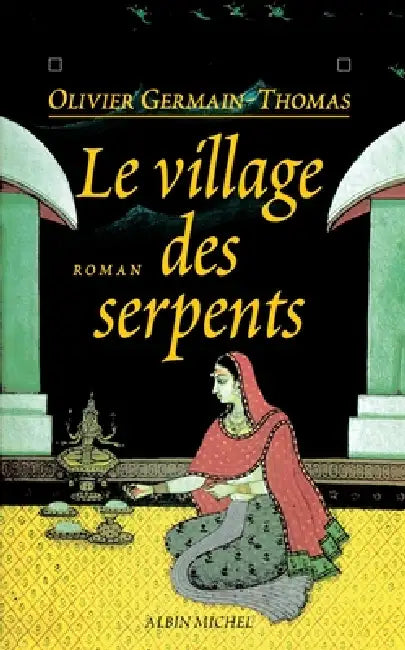 Le Village des serpents by Olivier Germain-Thomas