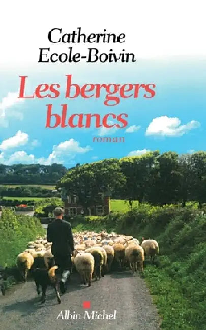 Les Bergers blancs by Catherine Ecole-Boivin