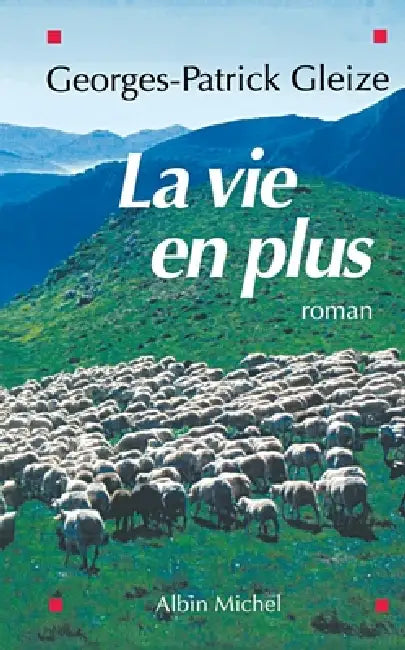 La Vie en plus by Georges-Patrick Gleize