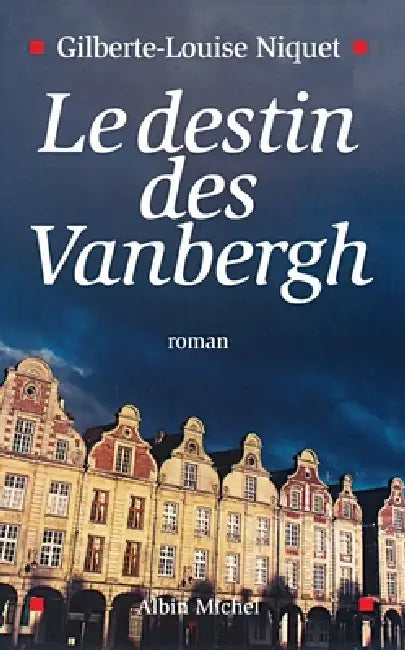 Le Destin des Vanbergh by Gilberte-Louise Niquet
