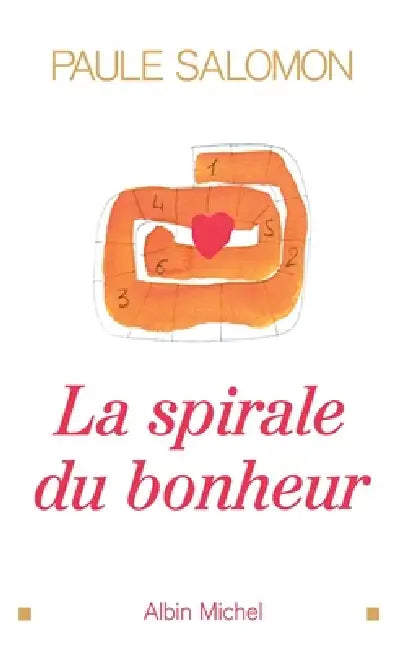 La Spirale du bonheur by Paule Salomon