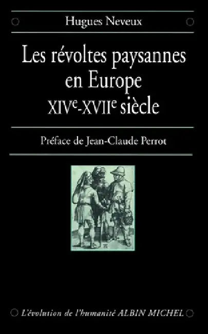 Les Révoltes paysannes en Europe, XIVe-XVIIe siècle by Hugues Neveux
