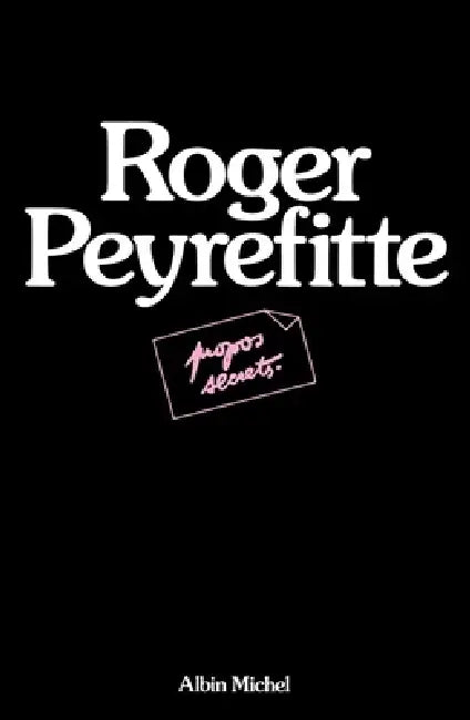 Propos secrets - tome 1 by Roger Peyrefitte