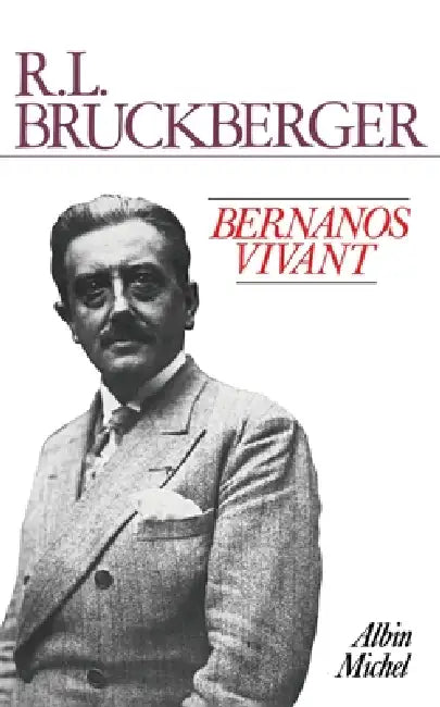 Bernanos vivant by Raymond Léopold Bruckberger