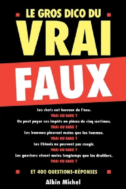 Le Gros Dico du vrai-faux by Jérôme Duhamel, Jean Apostolidès