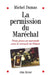 La Permission du maréchal: Trois jours en maraude avec le cercueil de Pétain by Michel Dumas