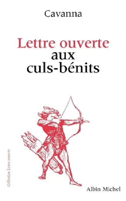 Lettre ouverte aux culs-bénits by François Cavanna