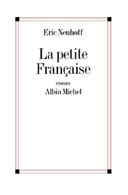 La Petite Française by Eric Neuhoff
