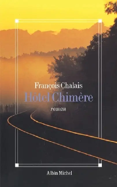 Hôtel Chimère by François Chalais