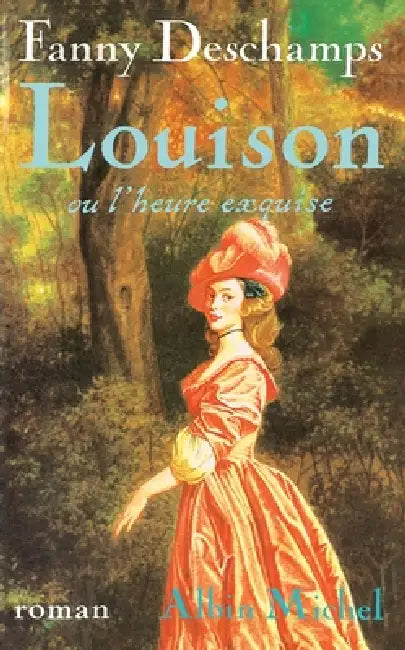 Louison ou l'heure exquise by Fanny DesChamps
