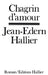 Chagrin d'amour by Jean-Edern Hallier