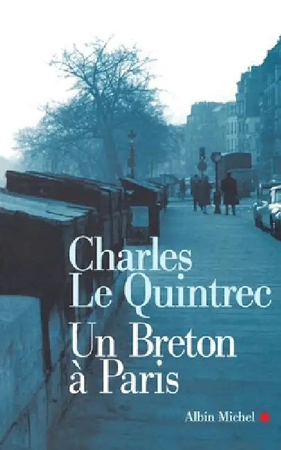 Un Breton à Paris by Charles Le Quintrec