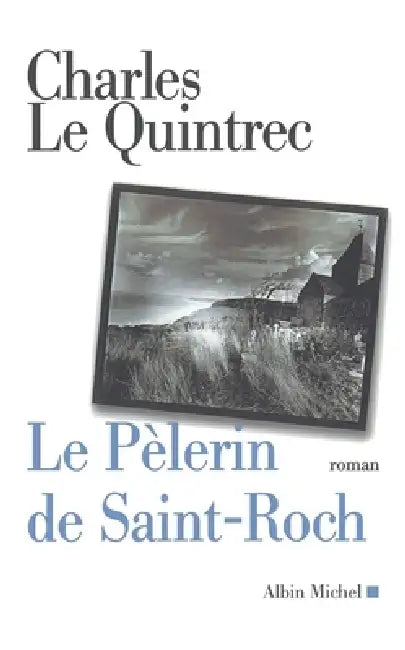 Le Pèlerin de Saint-Roch by Charles Le Quintrec
