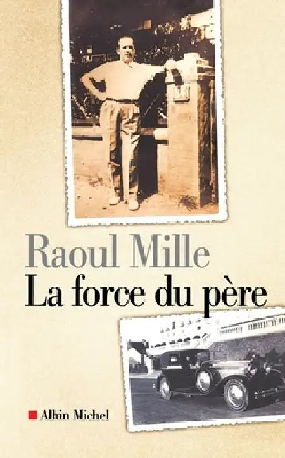 La Force du père by Raoul Mille