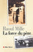 La Force du père by Raoul Mille