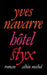 Hôtel Styx by Yves Navarre