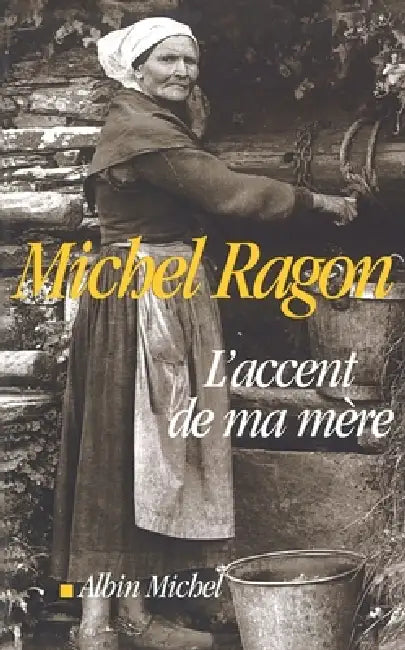 L'Accent de ma mère by Michel Ragon