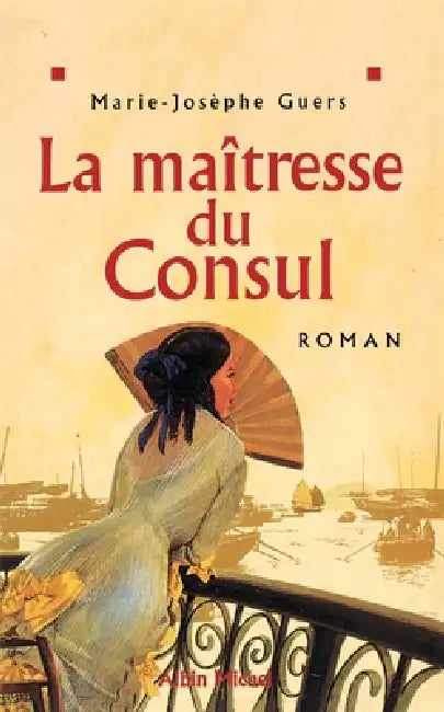 La Maîtresse du consul by Marie-Josèphe Guers