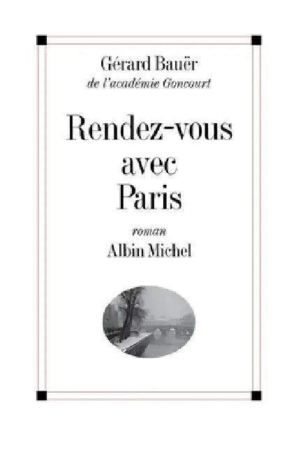 Rendez-vous avec Paris by Gérard Bauer