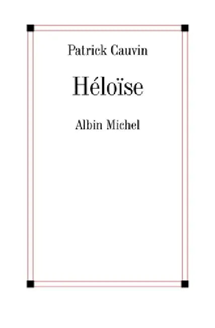 Héloïse by Patrick Cauvin
