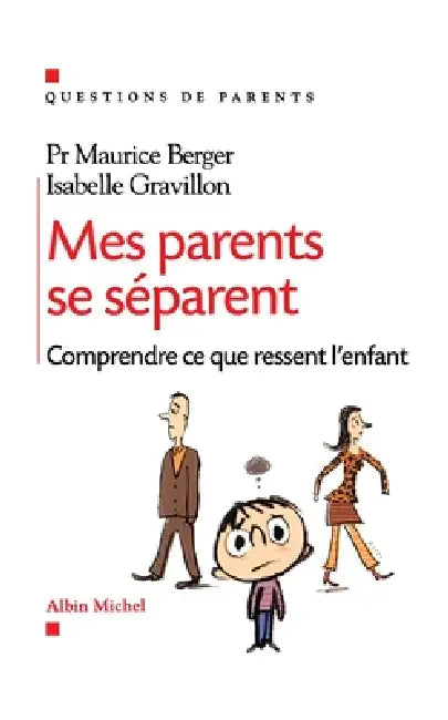 Mes parents se séparent: Je me sens perdu by Maurice Berger, Isabelle Gravillon