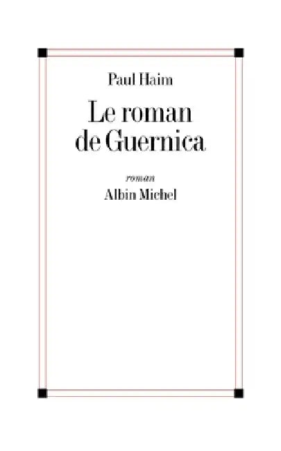 Le Roman de Guernica by Paul Haim