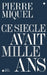 Ce siècle avait mille ans by Pierre Miquel