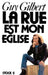 La Rue est mon église by Guy Gilbert
