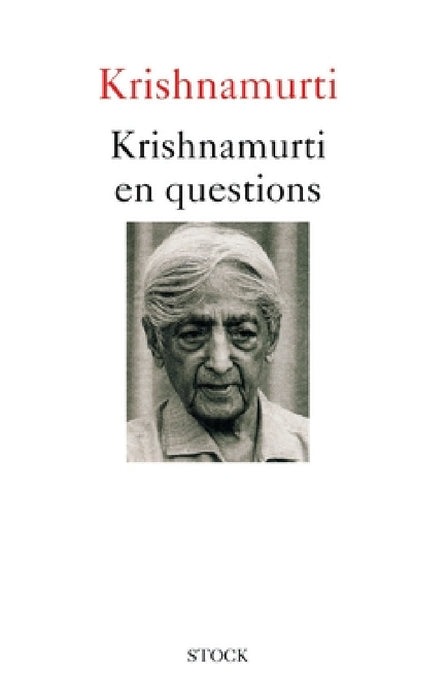 Krishnamurti en questions by Krishnamurti