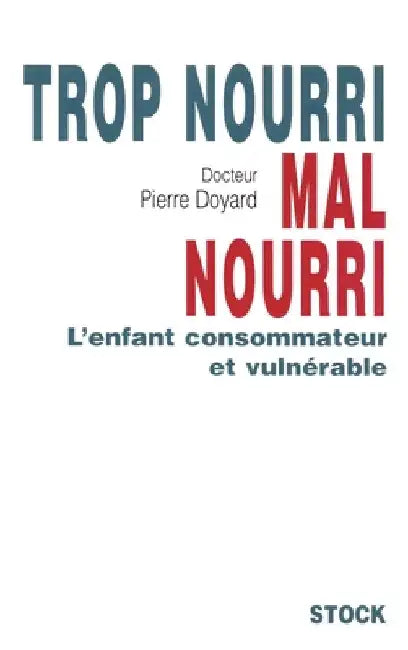 Trop nourri mal nourri by Dr Doyard-P