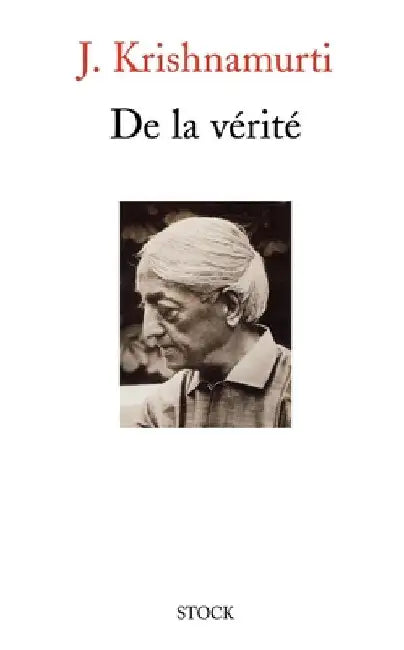 De la vérité by Jiddu Krishnamurti