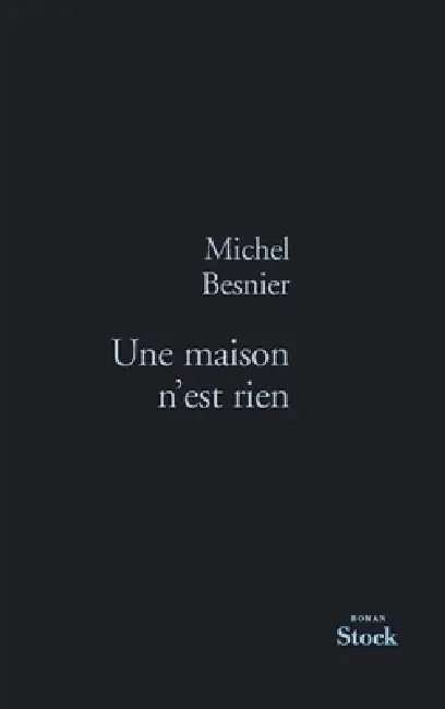 Une maison n'est rien by Besnier-M