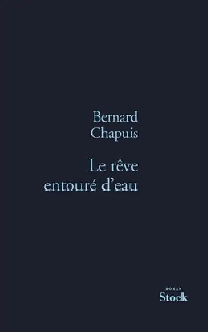 Le Reve Entoure D Eau by Chapuis-B