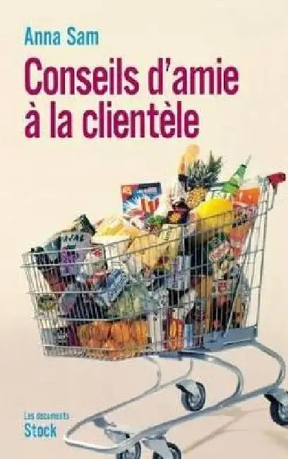 Conseils d'amie à la clientèle by Anna Sam