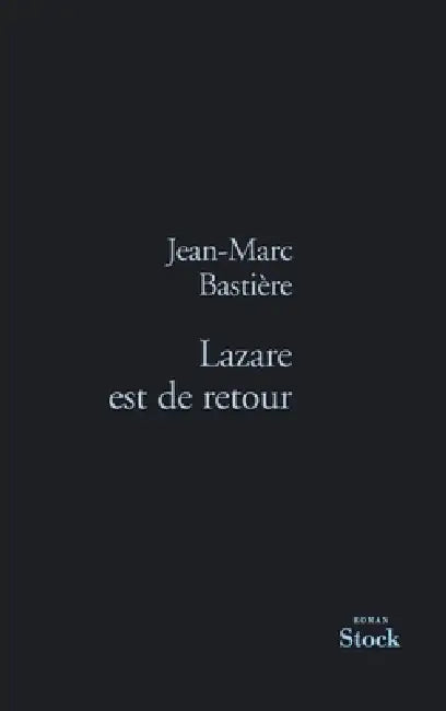 Lazare Est de Retour by Jean-Marc Bastière