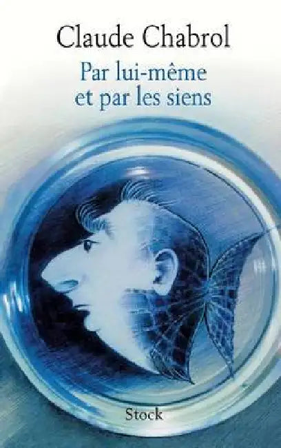 Par lui-même et par les siens by Claude Chabrol, Michel Pascal