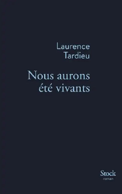 Nous Aurons Ete Vivants by Tardieu-L