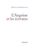 L'angoisse et les écrivains by Edmée de la Rochefoucauld