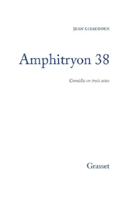 Amphitryon 38 by Giraudoux-J
