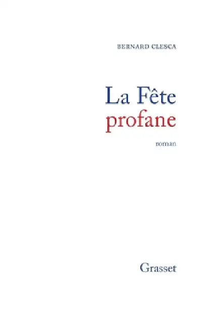 La fête profane by Bernard Clesca