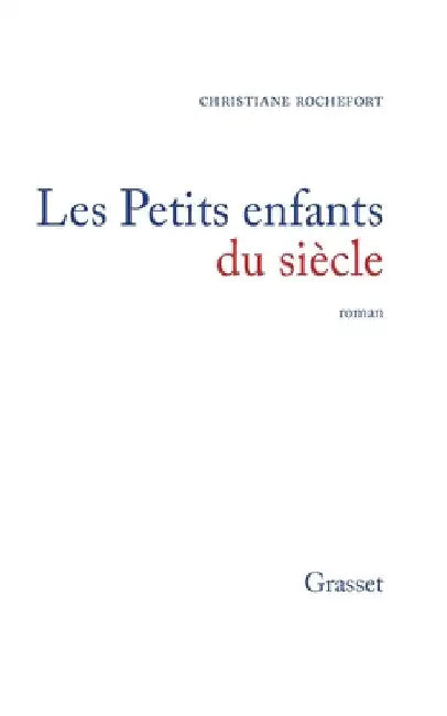 Les petits enfants du siècle by Rochefort-C