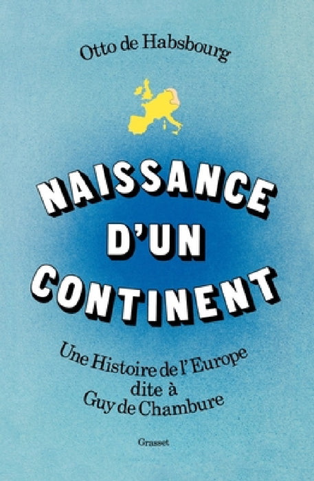 Naissance d'un continent by Otto De Habsbourg