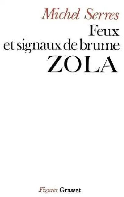 Feux et signaux de brume - Zola by Michel Serres