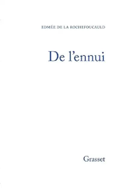 De l'ennui by de la Rochefoucauld-E