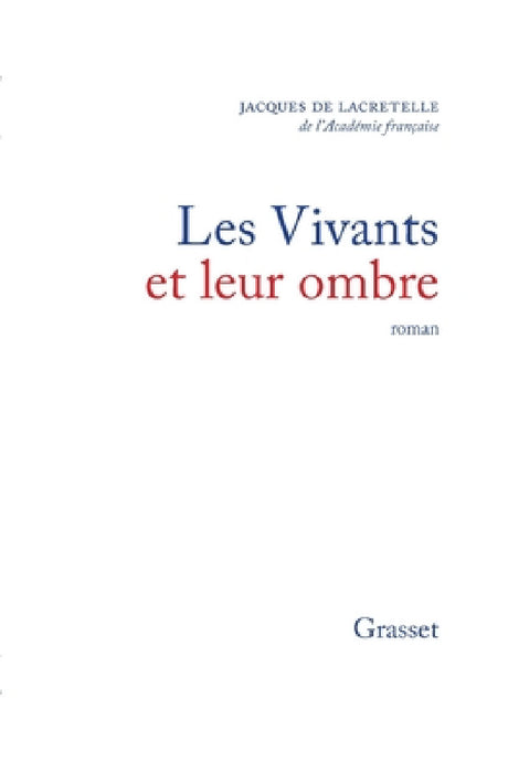 Les vivants et leur ombre by de Lacretelle-J