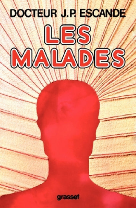 Les malades by Escande-J P.