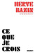 Ce que je crois by Bazin-H