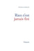 Rien n'est jamais fini by Maurice Chapelan