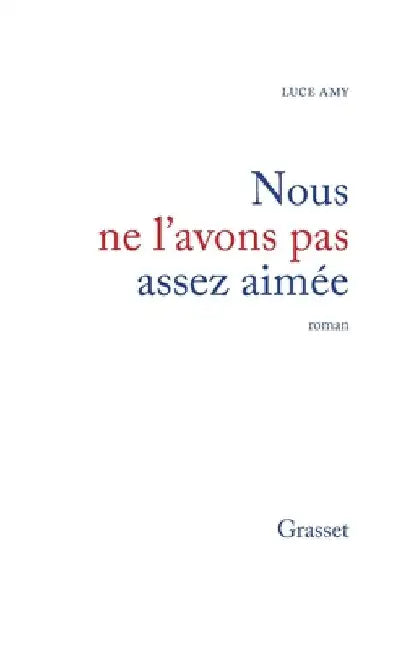 Nous ne l'avons pas assez aimée by Luce Amy