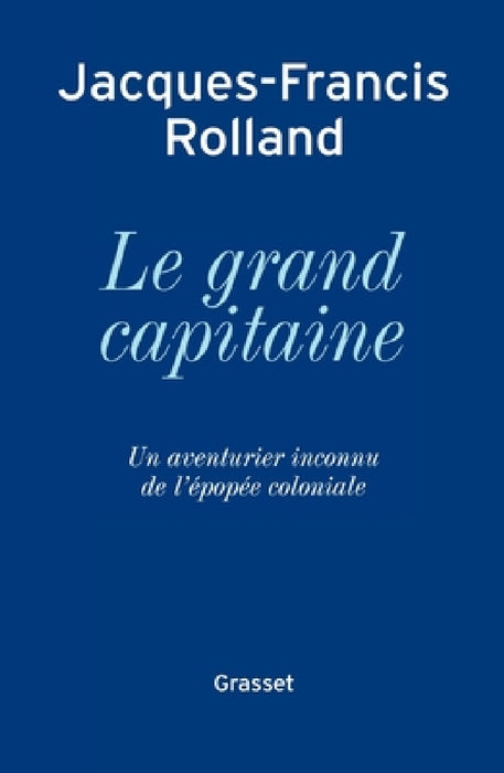 Le grand capitaine by Jacques-Francis Rolland